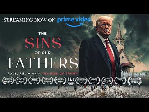 The Sins of Our Fathers: Race, Religion and the Rise of Trump (OFFICIAL TRAILER)