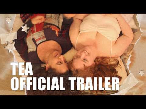 Tea | Official Trailer
