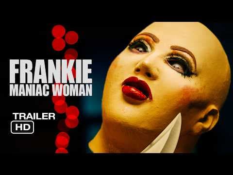 Frankie, Maniac Woman Trailer