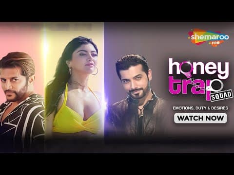 Honey Trap Squad Official Trailer | Akanksha Puri | Sharad Malhotra & Karanvir Bohra | ShemarooMe