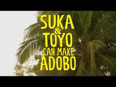 Suka & Toyo Can Make Adobo -Trailer