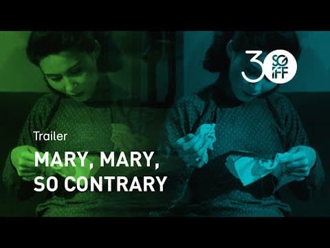 Mary, Mary, So Contrary Trailer | SGIFF 2019