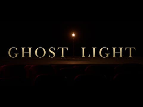 GHOST LIGHT: Short Film
