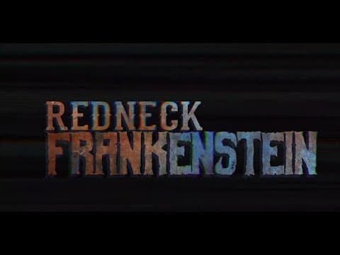 Redneck Frankenstein Teaser