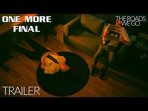 ONE MORE FINAL (official trailer)