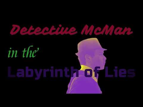Detective McMan in the LABYRINTH OF LIES - Official Trailer