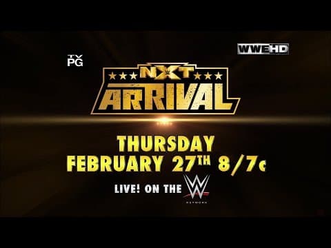 Don't Miss NXT ArRival - Thursday, Feb. 27th at 8/7c only on WWE Network!