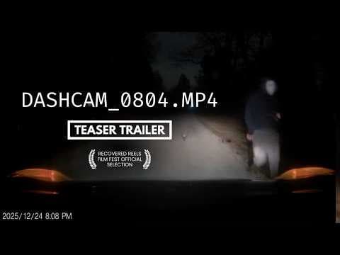 DASHCAM_0804.mp4 - Found Footage Horror Short Film Teaser Trailer