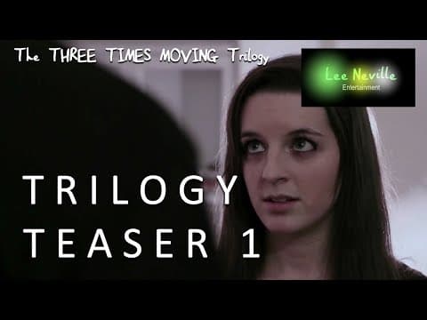 Three Times Moving Trilogy Teaser 1