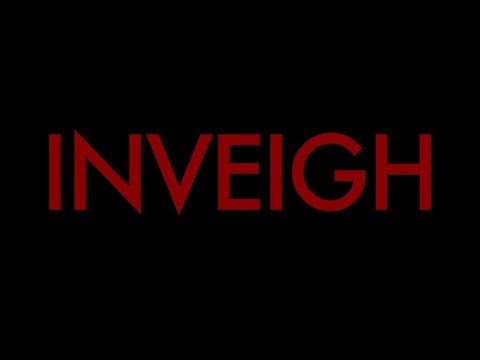"INVEIGH" Trailer