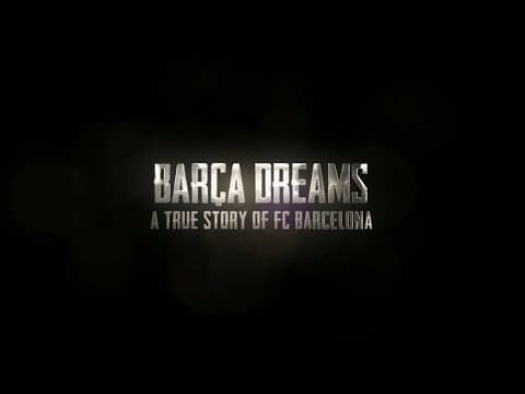 TRAILER BARÇA DREAMS ENGLISH HD