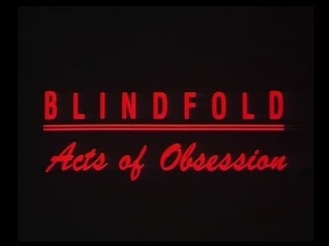 Blindfold - Acts of Obsession - deutscher Trailer (zensiert für YouTube)
