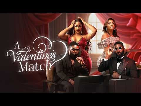A Valentine's Match Nollywood Trailer Now  Playing on Tubi