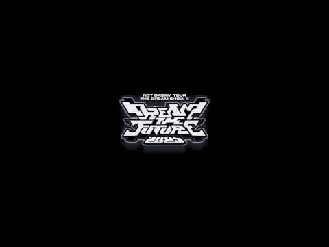 2025 NCT DREAM TOUR ❮THE DREAM SHOW 4 : DREAM THE FUTURE❯ Official Trailer