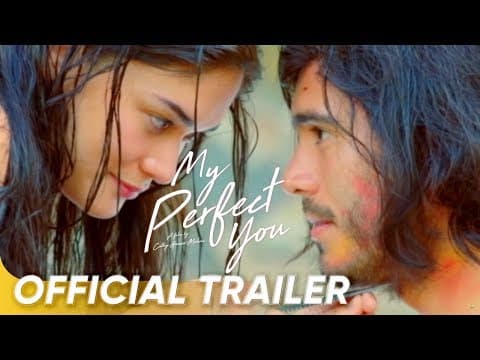 OFFICIAL TRAILER | 'My Perfect You' | Gerald Anderson and Pia Wurtzbach