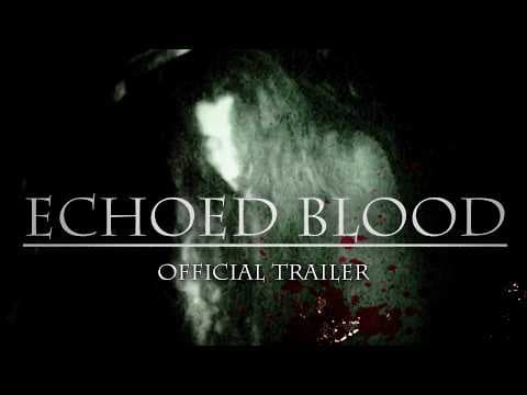 Echoed Blood Official Trailer