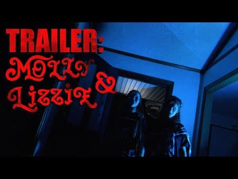 TRAILER: Molly & Lizzie | short film