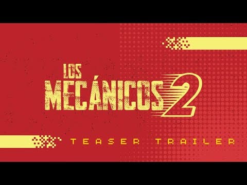 Los Mecánicos 2 (2024) - Teaser