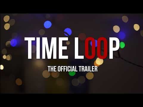 TIME LOOP | trailer