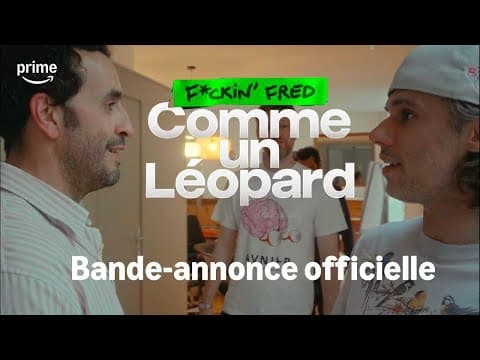 F*ckin' Fred : Comme Un Léopard le 27 Février sur Prime Video