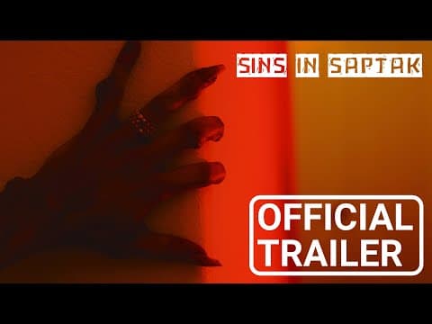 Sins In Saptak Official 4K TRAILER #1