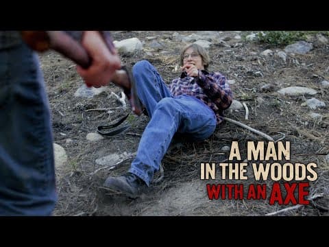 A MAN IN THE WOODS WITH AN AXE - Teaser Trailer