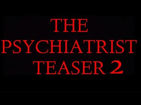 The PSYCHIATRIST Official Teaser #2