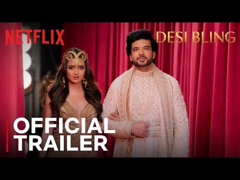 Desi Bling | Official Trailer | Tejasswi Prakash & Karan Kundra | Netflix India