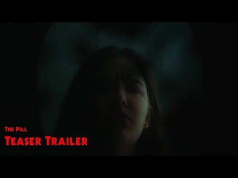 The Pill Teaser Trailer - 2024 Horror Short Film