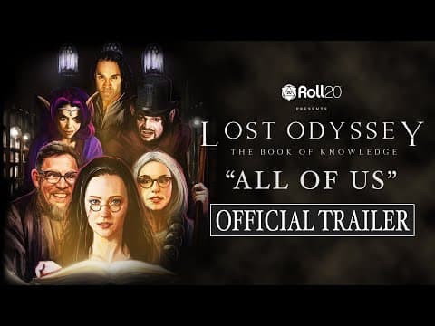 Lost Odyssey: The Book of Knowledge (2019) Live D&D Event | "All of Us" Official Trailer