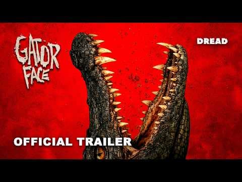 Gator Face (2026) Official Trailer