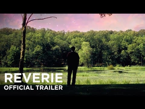 Reverie | Official Trailer | Coming Soon