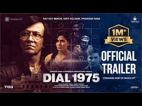 DIAL 1975 OFFICIAL TRAILER | STARRING KAY KAY MENON, KIRTI KULHARI & PRAVESSH RANA |  STREAMING NOW.