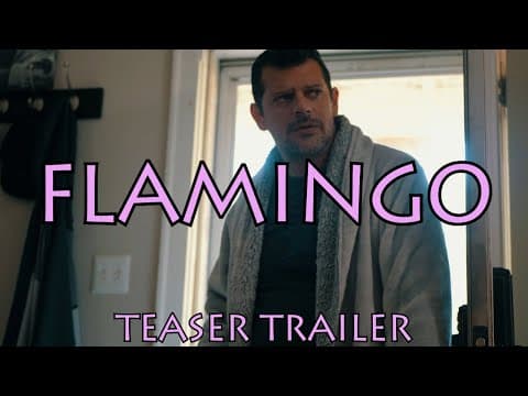 "FLAMINGO" (Teaser Trailer)