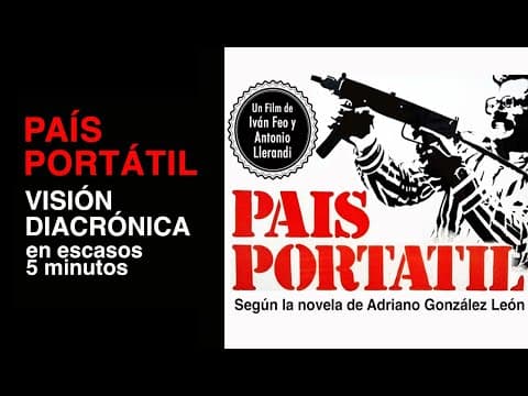 Visión diacrónica (a la manera de un trailer) de País Portátil.