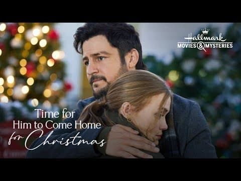 Preview - Time for Him to Come Home for Christmas - Hallmark Movies & Mysteries