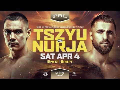 Tszyu vs Nurja FIGHT PREVIEW: April 4, 2026 on Prime Video