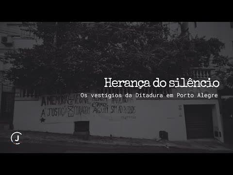 Herança do Silêncio: Os Vestígios da Ditadura Militar em Porto Alegre