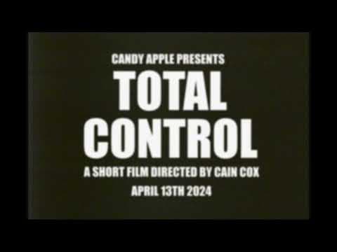 Candy Apple - Total Control [Official Trailer]