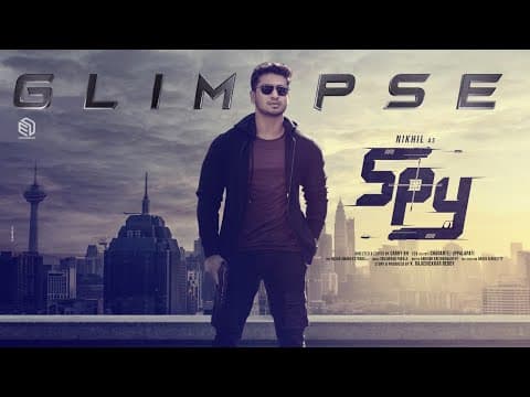SPY - Intro Glimpse | Nikhil Siddharth | Garry BH | Sricharan Pakala | ED Entertainments