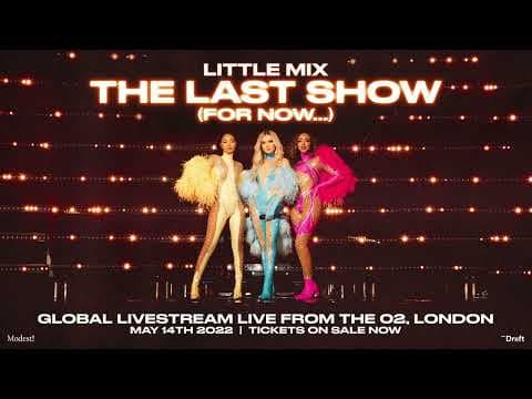 Little Mix - The Last Show (for now...) Global Livestream