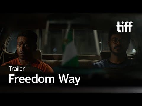FREEDOM WAY Trailer | TIFF 2024
