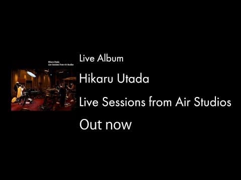 宇多田ヒカル 『Hikaru Utada Live Sessions from Air Studios』Spot
