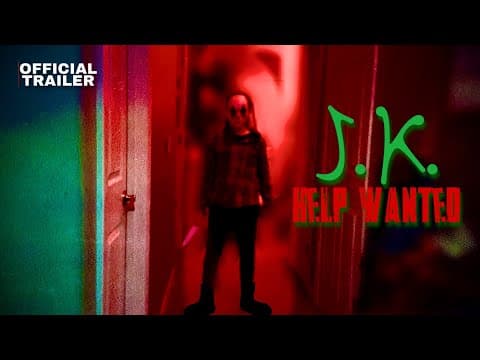 J.K. Help Wanted ~ (Official Trailer 1) ~ B&M Studios