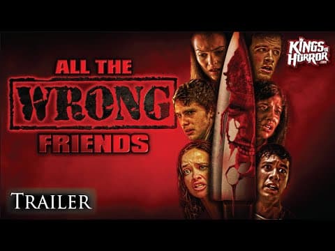 All The Wrong Friends - HORROR Trailer