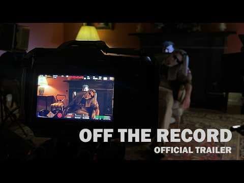 OFF THE RECORD [Official Trailer]