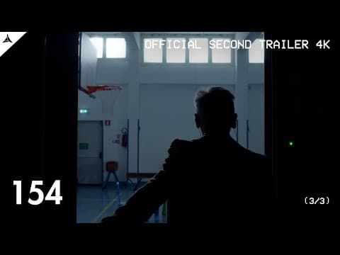 154 | by Andrea Sbarbaro • Riccardo Copreni | Official Second Trailer 4K (3/3)