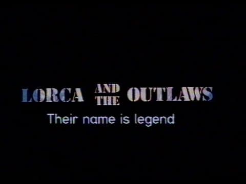 Lorca And The Outlaws (1984) Trailer