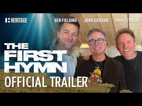The First Hymn Movie with Chris Tomlin and Ben Fielding