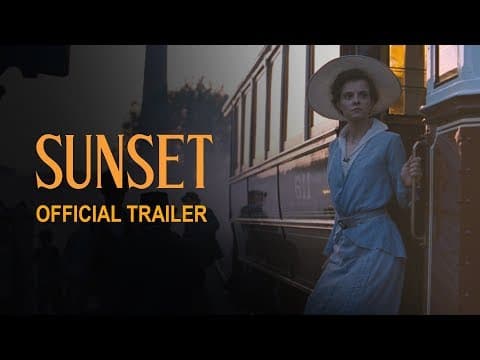 Sunset | Official UK Trailer | In Cinemas & On Demand 31 May